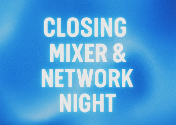 Closing Mixer & Network Night